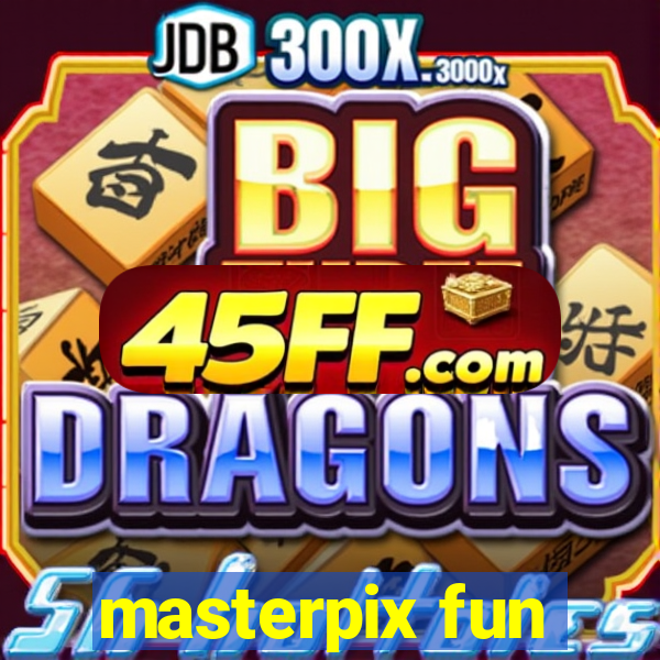 masterpix fun